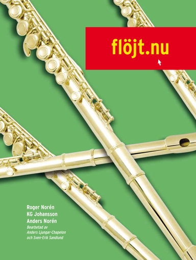 Flöjt.nu. Del 1 (ljudfiler online); Anders Norén, KG Johansson, Roger Norén; 2021