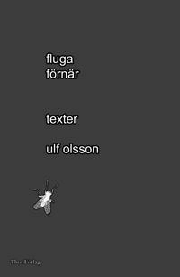 Fluga förnär; Ulf Olsson; 2017