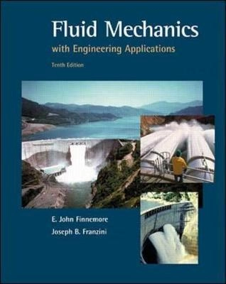 Fluid mechanics with engineering applications; E. John Finnemore; 2002