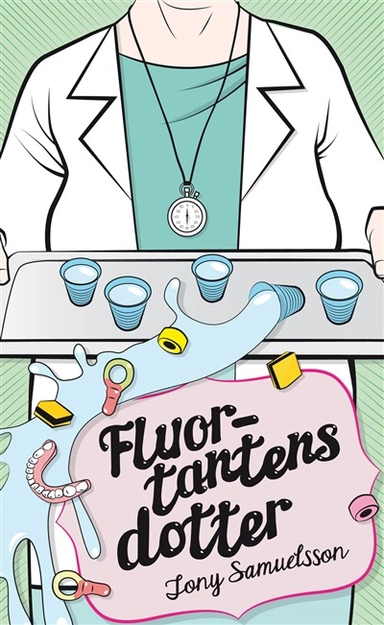 Fluortantens dotter; Tony Samuelsson; 2013