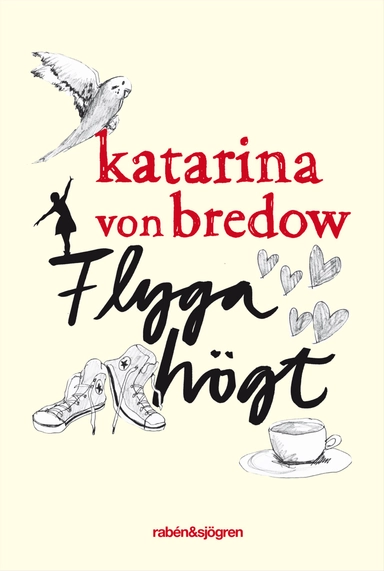Flyga högt; Katarina von Bredow; 2011