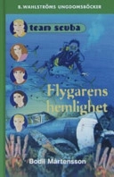 Flygarens hemlighet; Bodil Mårtensson; 2006