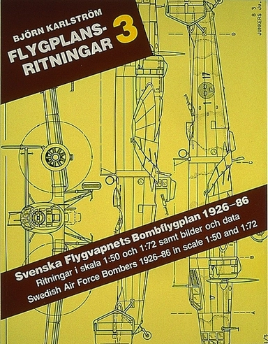 Flygplansritningar. 3 : Svenska Flygvapnets Bomb-, Attack- och Torpedflygpl; Björn Karlström; 1986