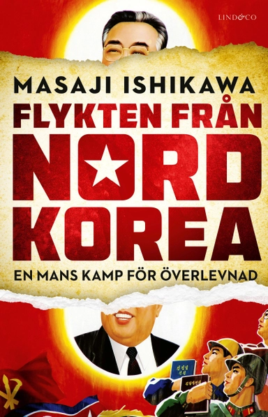 Flykten från Nordkorea : en mans kamp för överlevnad; Masaji Ishikawa; 2019