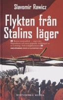 Flykten från Stalins läger; Slavomir Rawicz; 2006