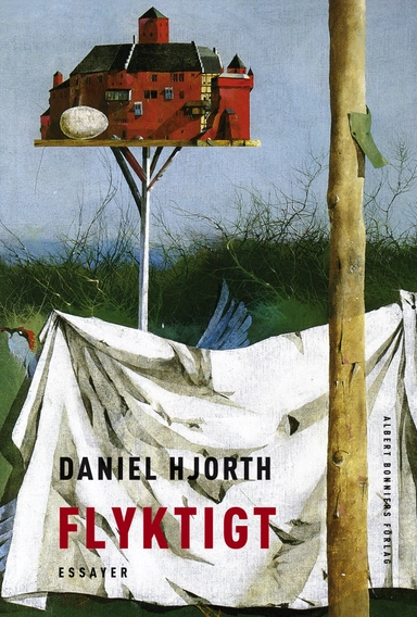 Flyktigt : essayer; Daniel Hjorth; 2005