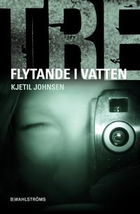 Flytande i vatten; Kjetil Johnsen; 2009