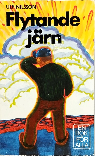 Flytande järnEn : Bok för Alla; Ulf Nilsson; 1982