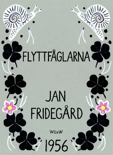 Flyttfåglarna; Jan Fridegård; 2014