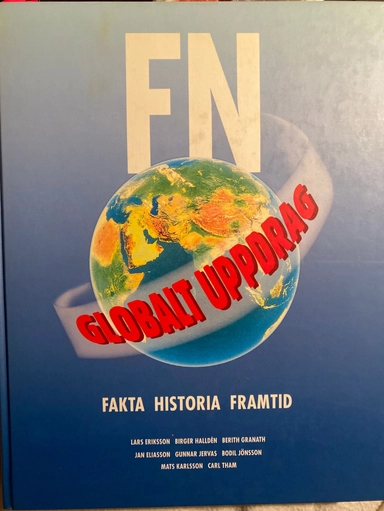 FN - globalt uppdrag : fakta, historia, framtid. · Studiehandledning
