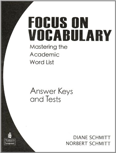 Focus on vocabulary : mastering the academic word list : answer keys and tests