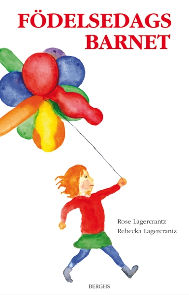 Födelsedagsbarnet; Rose Lagercrantz; 2012