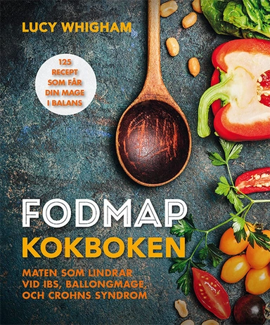 Fodmap kokboken : 125 recept som får din mage i balans; Lucy Whigham; 2017