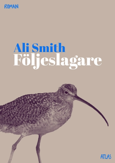 Följeslagare; Ali Smith; 2023
