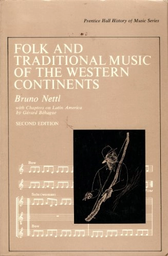 Folk and traditional music of the Western continents; Bruno Nettl; 1973