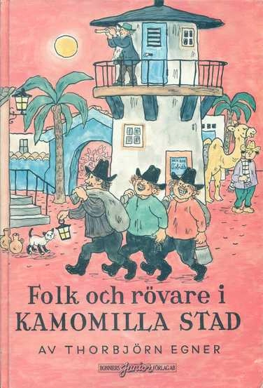 Folk och rövare i Kamomilla stad; Thorbjørn Egner; 1980
