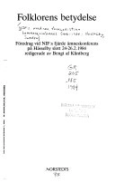 Folklorens betydelse : föredrag vid NIF:s fjärde ämneskonferens på Hässelby slott 24-26.2.1984; 1987