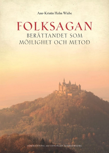 Folksagan : berättandet som möjlighet och metod