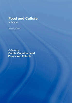 Food and culture : a reader; Carole Counihan, Penny Van Esterik; 2008