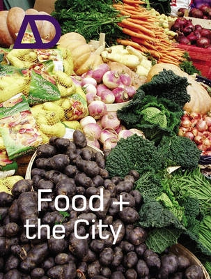 Food and the City; Editor:Karen A. Franck; 2005