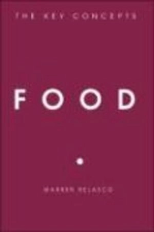 Food : the key concepts; Warren James Belasco; 2008