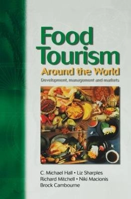 Food tourism around the world : development, management, and markets