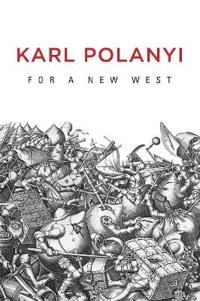 For a New West: Essays, 1919-1958