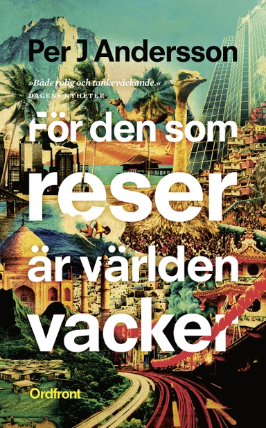 För den som reser är världen vacker