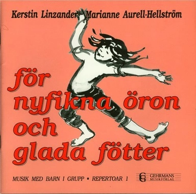 För nyfikna öron och glada fötter - Rep 1; Kerstin Linzander, Marianne Aurell-Hellström; 1991