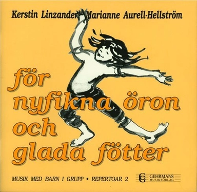 För nyfikna öron och glada fötter - Rep 2; Kerstin Linzander, Marianne Aurell-Hellström; 1994