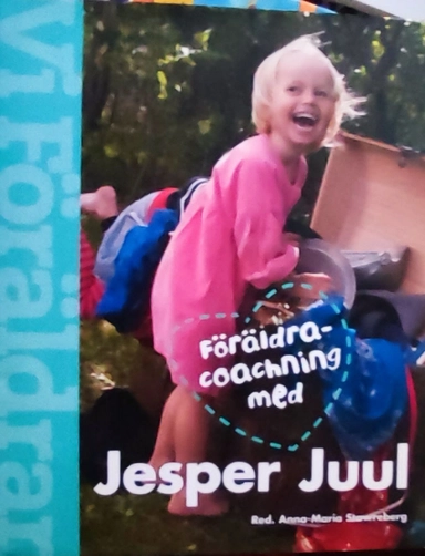 Föräldracoaching med Jesper Juul; Anna-Maria stawreberg; 2009