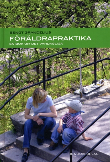 Föräldrapraktika : En bok om det vardagliga