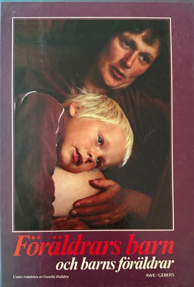 Föräldrars barn och barns föräldrar : en bok om relationer