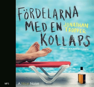 Fördelarna med en kollaps; Jonathan Tropper, Erik MacQueen, Johan Holmberg; 2017