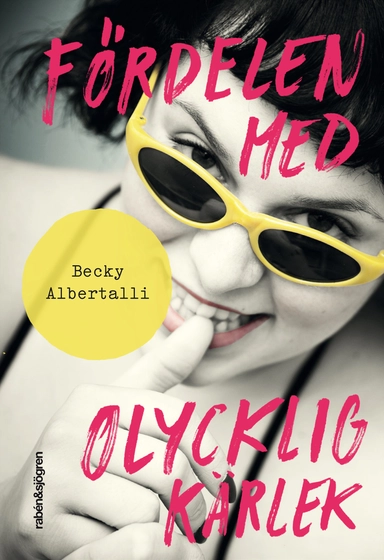 Fördelen med olycklig kärlek; Becky Albertalli; 2018