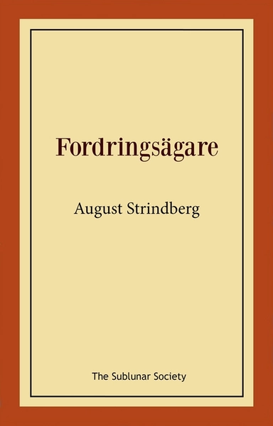 Fordringsägare; August Strindberg; 2021
