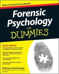 Forensic Psychology For Dummies; David D. Canter; 2012