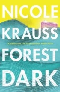 Forest Dark; Nicole Krauss; 2017