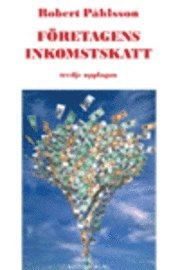 Företagens inkomstskatt; Robert Påhlsson; 2006