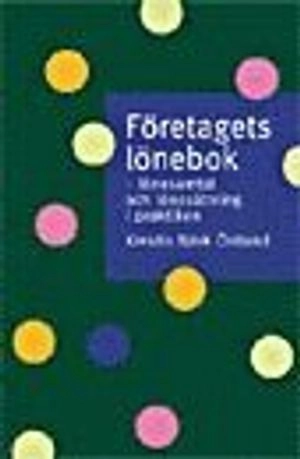 Företagets lönebok : lönesamtal och lönesättning i praktiken; Norstedts Juridik; 2006