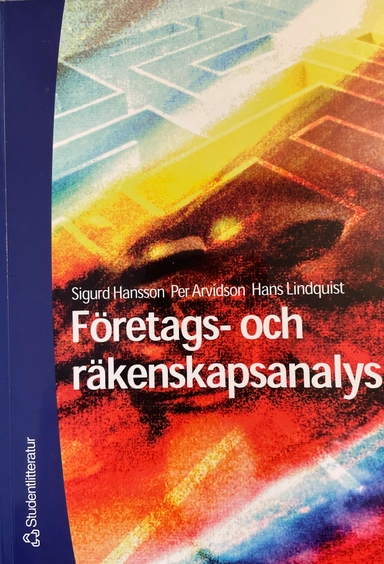 Företags- och räkenskapsanalys; Sigurd Hansson, Per Arvidsson, Hans Lindqvist; 2001