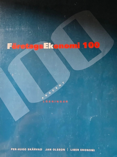 Företagsekonomi 100 Lösningar; Per-Hugo Skärvad; 2003