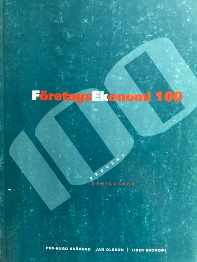 Företagsekonomi 100 Övningsbok; Per-Hugo Skärvad; 2003