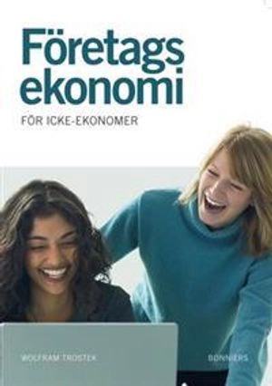 Företagsekonomi för icke-ekonomer Faktabok; Wolfram Trostek; 2007