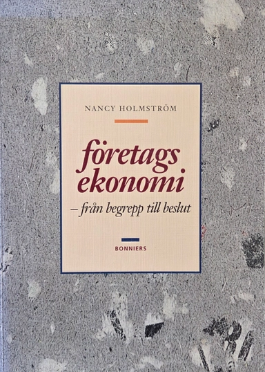 Företagsekonomi : från begrepp till beslut. · Lösningar