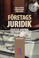 Företagsjuridik : praktisk handbok för företaget och dess ägare; Mikael Edström; 1999