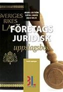 Företagsjuridisk uppslagsbok; Mikael Edström, Björn Lundén, Anna Molin; 2011