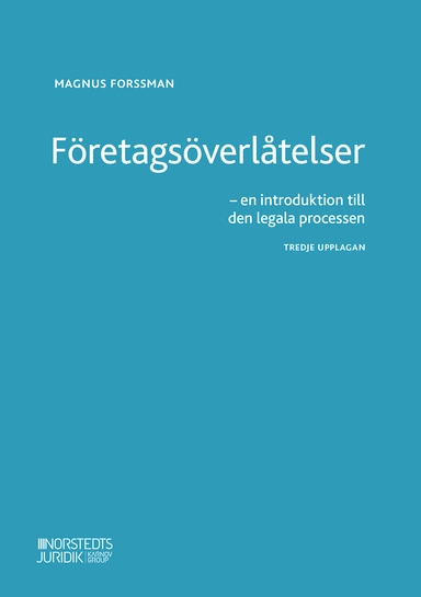 Företagsöverlåtelser : en introduktion till den legala processen; Magnus Forssman; 2021