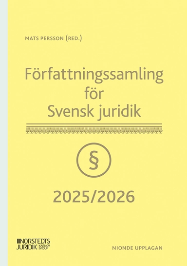 Författningssamling för Svensk juridik : 2025/2026; Mats Persson; 2025