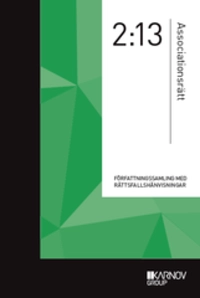 Författningssamling i Associationsrätt 2:13; Harald Axelius; 2013